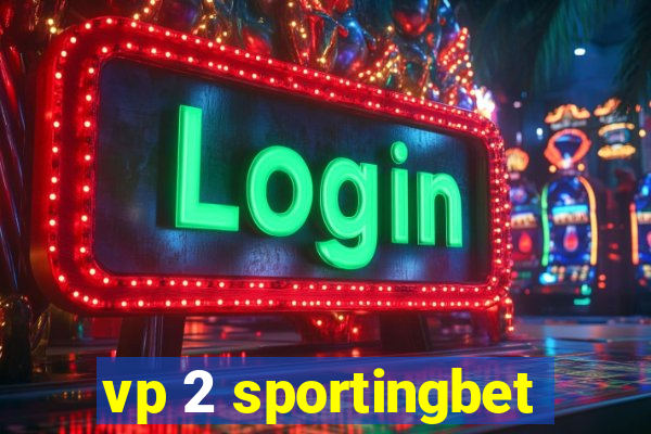 vp 2 sportingbet